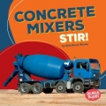 Construction Zone: Concrete Mixers